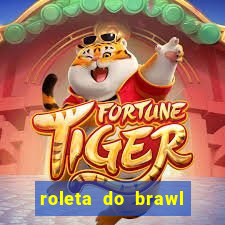 roleta do brawl stars 2024